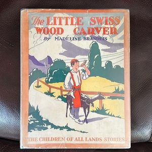 Collectible book: The Little Swiss Wood Carver by Madeline Brandeis 1929